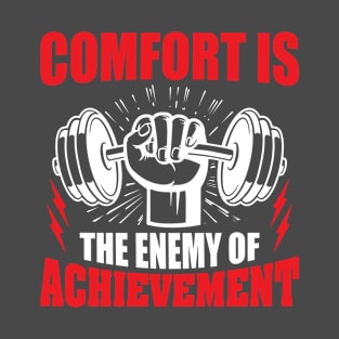 Comfort Enemy of achievement T-Shirt