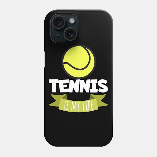 Tennis is my life Phone Case by maxcode