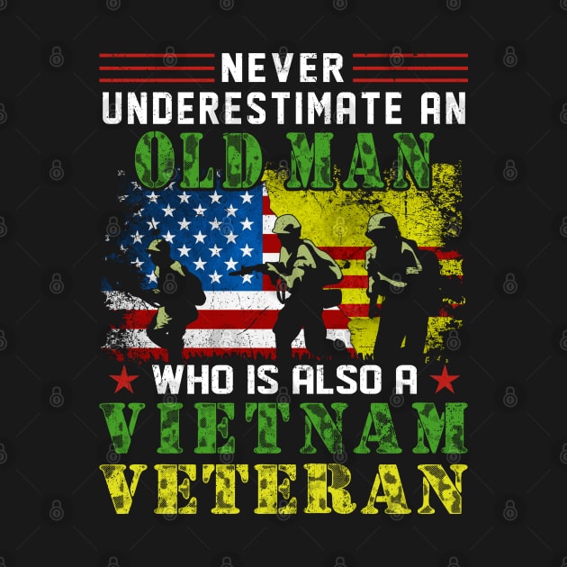 Never Underestimate An Old Man Who Is Also A Vietnam Veteran by Tuyetle