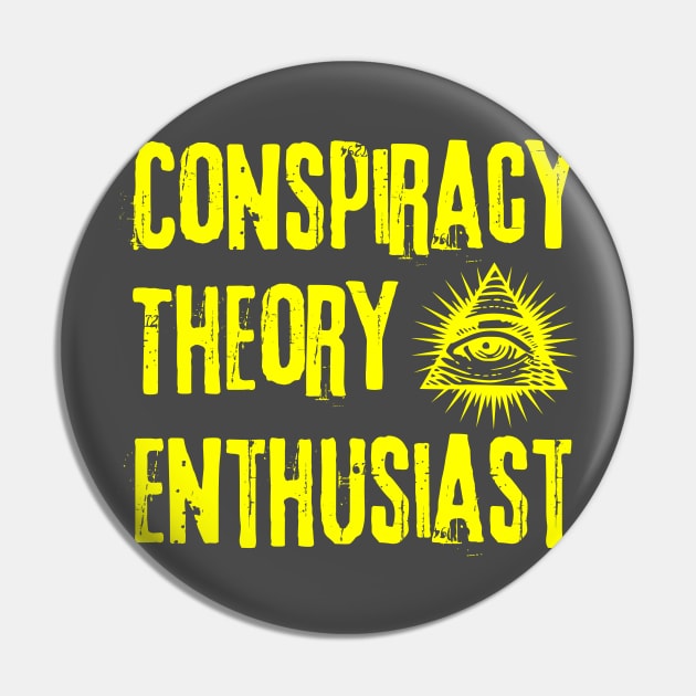 Conspiracy Theory Enthusiast Pin by focodesigns