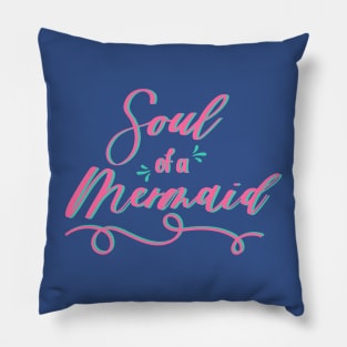Text Soul of a mermaid Pillow