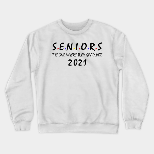 The One Where They Graduate T Shirt Seniors 2021 Shirt Class