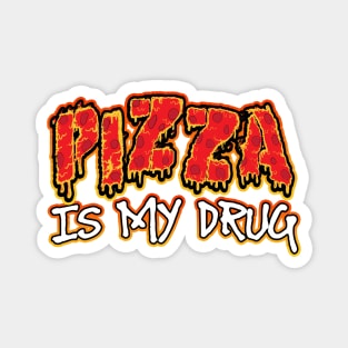 Pizza Is My Drug Magnet