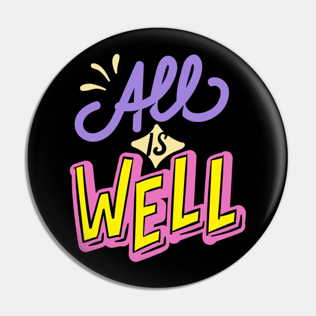 "All is Well" Positive Affirmation T-Shirt, Spread Good Vibes Wherever You Go Pin by Kittoable