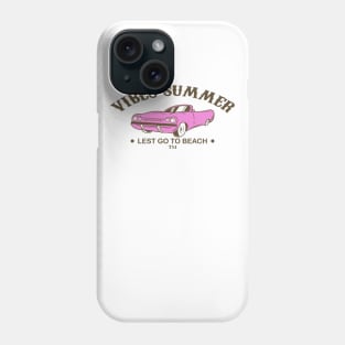 Lest go to beach Phone Case