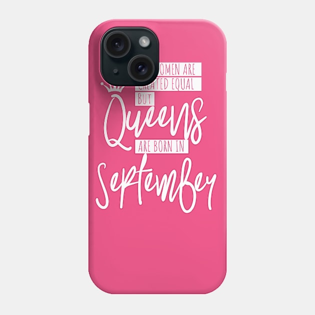 Queens are Born in September Design Phone Case by DimDom