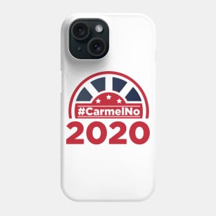 CarmelNo 2020 Phone Case