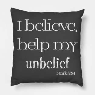 Help My Unbelief Pillow