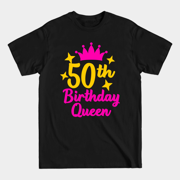 Discover 50th Birthday Queen, 50th Birthday Gift for Women - 50th Birthday - T-Shirt