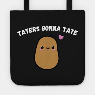 Taters Gonna Tate Funny Potato Tater Tot Foodie Potatoes Tote