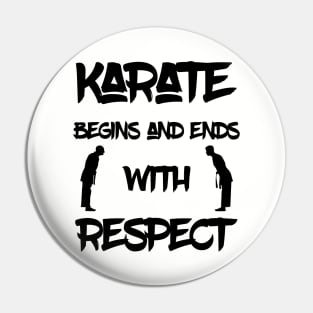 Karate Begins And Ends With Respect Pin