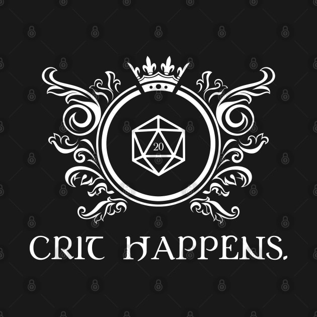 Crit Happens with D20 Dice Tabletop RPG Gaming by pixeptional