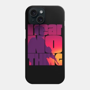 I Fear Nothing Soldier Phone Case
