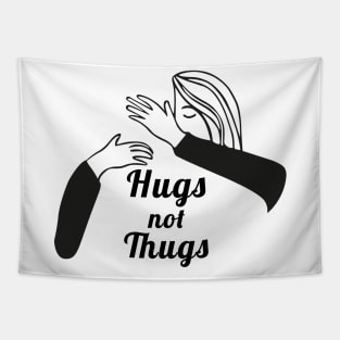 Hugs not Thugs Tapestry