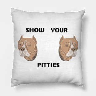 Show your Pitties Pillow