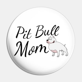 Pit Bull Dog Mom Pin