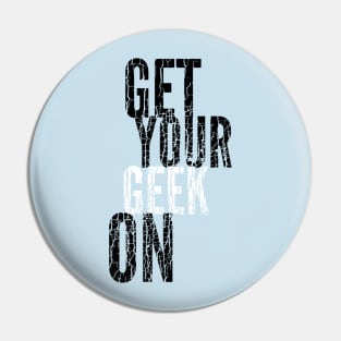 Get Your Geek On Pin