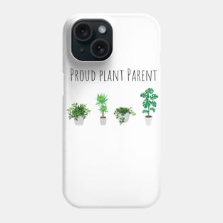 Proud Plant Parent Phone Case