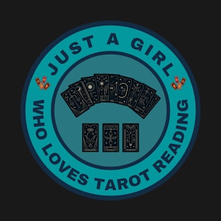 Just a girl who loves Tarot Reading T-Shirt