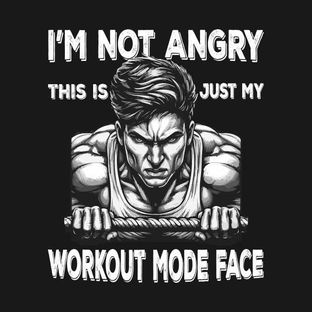 I'm Not Angry This Is Just My Workout Mode Face Gym Fitness by JUST PINK