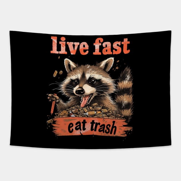 live fast eat trash Tapestry by Stephanie Francoeur Art