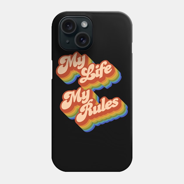 My Life My Rules Phone Case by Jennifer