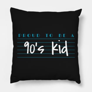 Proud To Be A 90's Kid Retro Pillow