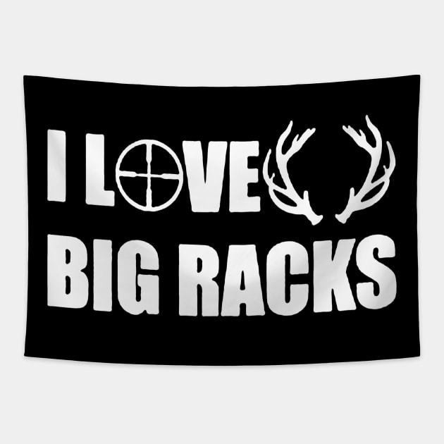 i love big racks Tapestry by amillustrated