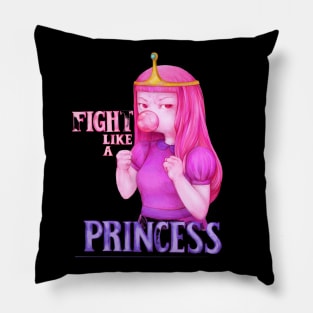 fight like a princess (Princess Bubblegum - Adventure Time) Pillow