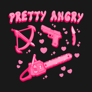 Pretty Angry T-Shirt