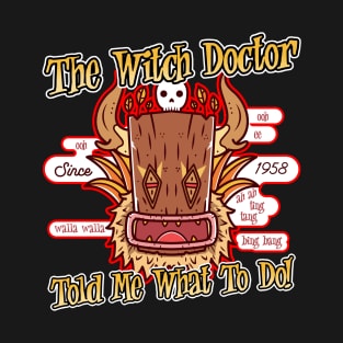 The Witch Doctor Song T-Shirt