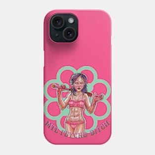 mtl psycho bitch Phone Case