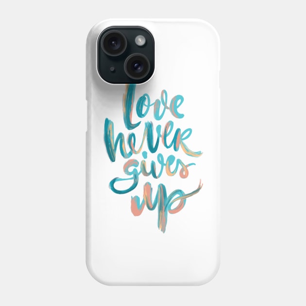 Love Never Gives Up v2 Phone Case by stefankunz