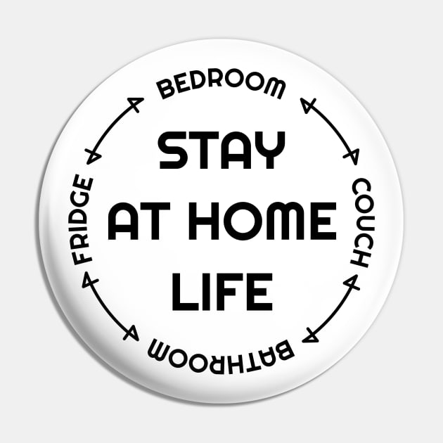 Stay At Home Life Black Pin by Shinsen Merch