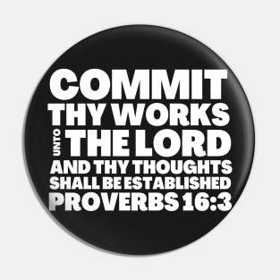 Proverbs 16-3 Commit Thy Works Unto The Lord Pin