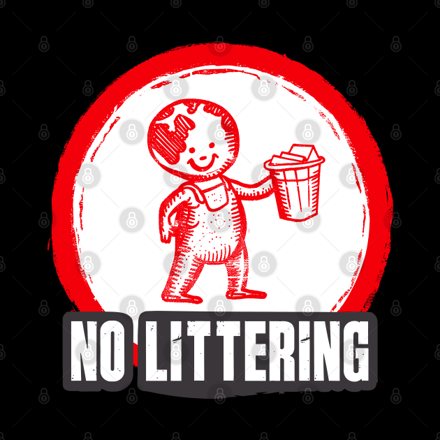 Stop Littering Environment Protection Recycle by Adam Brooq