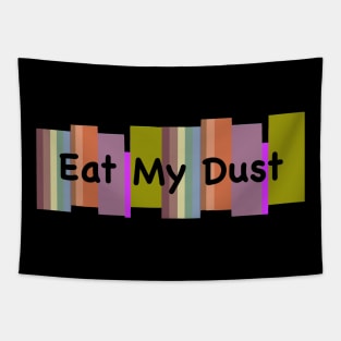 Eat My Dust Tapestry