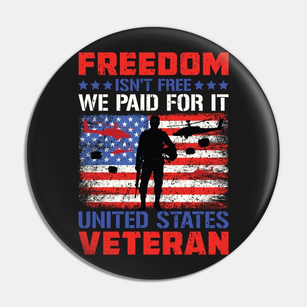 Freedom Isn't Free I Paid For It United States Veteran 2 Pin by bougieFire