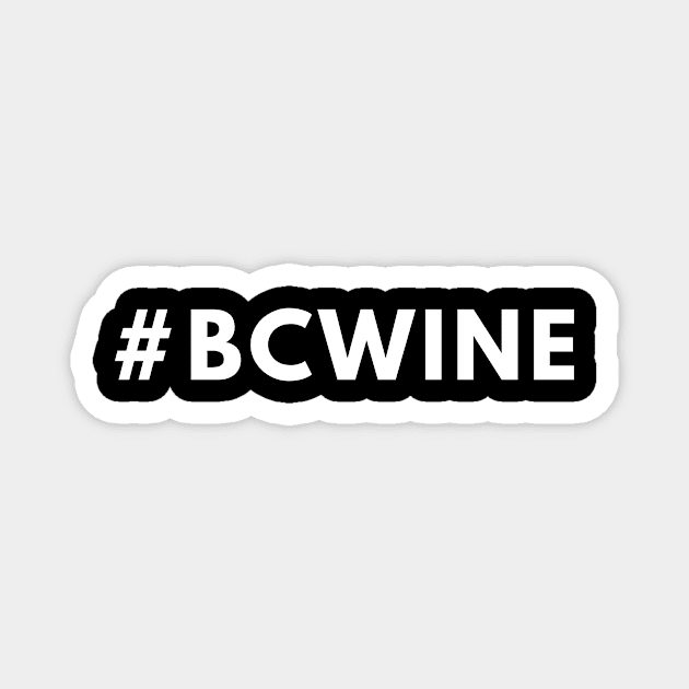 British Columbia Wine Shirt #bcwine Magnet by 369designs