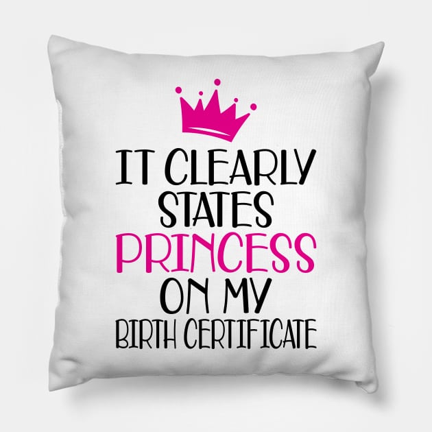 Birthday - It clearly states princess on my birthday certificate Pillow by KC Happy Shop