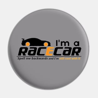 I'm a racecar Pin