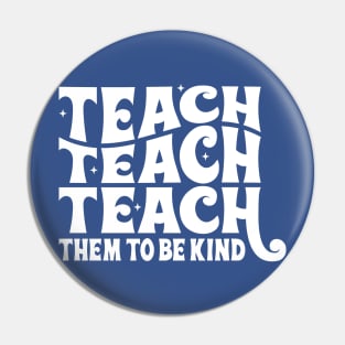 Teach them to be kind Pin