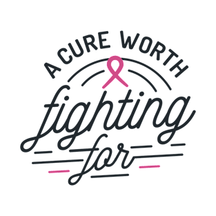 A Cure Worth Fighting For Awareness T-Shirt