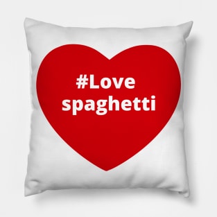 Love Spaghetti - Hashtag Heart Pillow