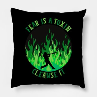 Fear Is A Toxin Cleanse It Pillow