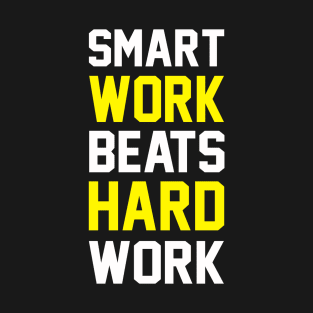 Smart Work Beats Hardwork (yellow) T-Shirt