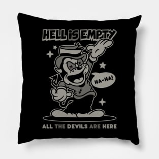 Hell is empty Pillow