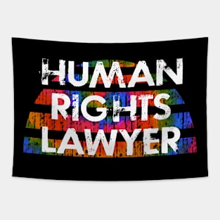 Human rights lawyer. Lawyers without borders. Fight for justice. Global Rule of Law. Lawyer quote. Protect the unprotected, vulnerable. Sand up against injustice. Tie dye graphic Tapestry