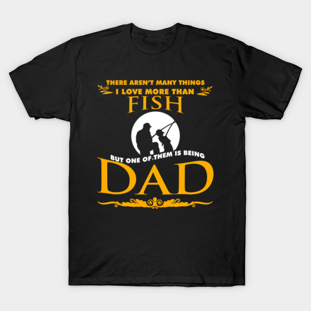 Fishing Dad Father S Day Gift Idea 2 Fishing Dad Fathers Day Gift Ide T Shirt Teepublic