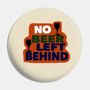 No beer left behind Pin